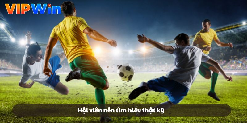 Hội viên nên tìm hiểu thật kỹ Hội viên nên tìm hiểu thật kỹ